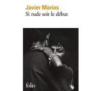 Si rude soit le début