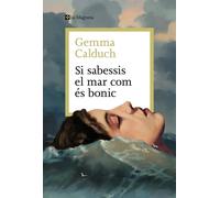 Si sabessis el mar com és bonic | Gemma Calduch