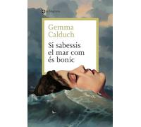 Si Sabessis El Mar Com Es Bonic