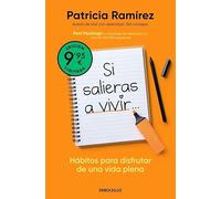 Si salieras a vivir... (edición limitada): Hábitos para disfrutar de una vida plena (Campaña Ahora por menos)