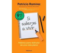 Si salieras a vivir... (edición limitada): Hábitos para disfrutar de una vida plena (Campaña | Ahora por menos)