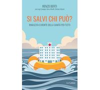 Si salvi chi può? Rinascita o morte della sanità per tutti