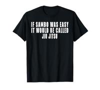 Si Sambo fuera fácil, se llamaría camiseta Jiu Jitsu Camiseta