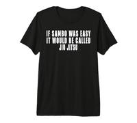 Si Sambo Fuera fácil, se llamaría Camiseta Jiu Jitsu Camiseta Premium