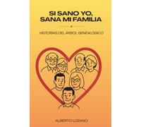 Si sano yo, sana mi familia: Historias del árbol genealógico