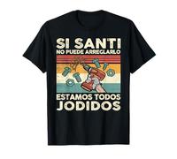 Si Santi No Puede Repararlo - Español Camiseta