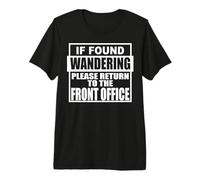 Si se Encuentra preguntándose, regrese al Personal de la Oficina Principal Camiseta Premium
