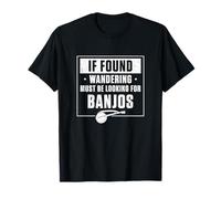 Si se Encuentra vagando Debe Estar Buscando Banjos un Jugador de Banjo Camiseta