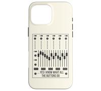 Sí, sé lo Que Hacen Todos los Botones Audio Engineer Mixer Boar Carcasa para iPhone 16 Pro MAX