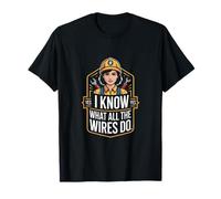 Sí, sé lo Que Hacen Todos los Cables Electricista Camiseta
