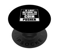 Si se pierde, regrese al empujador de monedas más cercano centavo prensado en frío PopSockets PopGrip Adhesivo