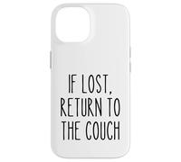 Si se Pierde Regreso al sofá Perezoso Divertido Dicho Humor Carcasa para iPhone 14
