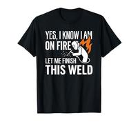 Sí, sé Que Estoy en Llamas Soldador Soldadura Identidad Humor Camiseta
