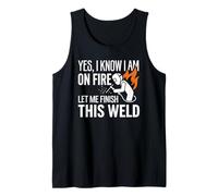 Sí, sé Que Estoy en Llamas Soldador Soldadura Identidad Humor Camiseta sin Mangas