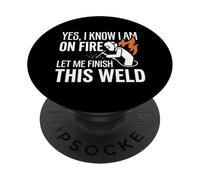Sí, sé Que Estoy en Llamas Soldador Soldadura Identidad Humor PopSockets PopGrip Adhesivo