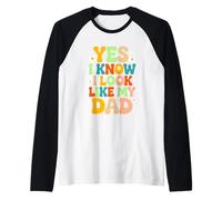 Sí, sé que me parezco a mi papá Declaración Camiseta Manga Raglan