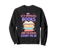 Si se Trata de Libros y Pijamas, cuéntame en la Lectura Sudadera