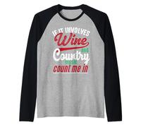 Si se Trata de Vino, música, Chicas, Divertidas, Country, Mujeres Camiseta Manga Raglan