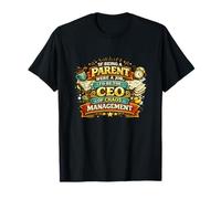 Si ser Padre Fuera un Trabajo, yo sería el CEO de Chaos MGMT. Camiseta