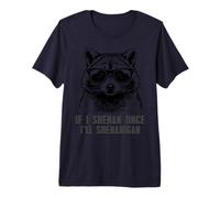 Si Shenan Una Vez Voy a Shenanigan Mapache Irlanda Irlanda Camiseta Premium