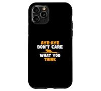 Sí, sí, no me Importa lo Que piensen: Divertidos fanáticos de Aye-Aye Primate Carcasa para iPhone 11 Pro
