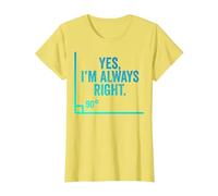 Sí, Siempre Tengo razón Auditor Divertido Auditoría Contable Auditoría Camiseta, Mujer, Limón, XL
