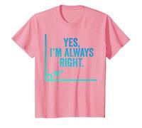 Sí, Siempre Tengo razón Auditor Divertido Auditoría Contable Auditoría Camiseta, Niños, Rosado, 2 años