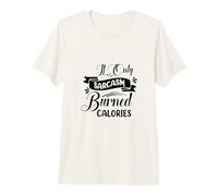 Si Solo el Sarcasmo quemó calorías, Humor sarcástico Camiseta Premium