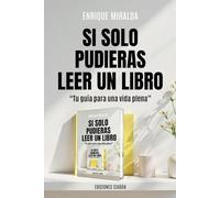Si solo pudieras leer un libro: “Tu guía para una vida plena” (Sabiduría para todos)