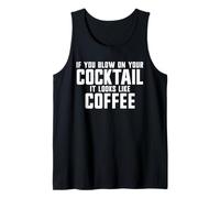 Si sopla en su cóctel, parece café Camiseta sin Mangas