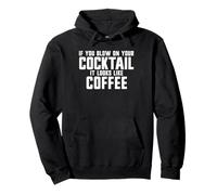 Si sopla en su cóctel, parece café Sudadera con Capucha