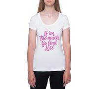 Si Soy Demasiado Busca Algo Menos Rosa Y Femenino Camiseta De Manga Corta Blanca con Cuello Redondo para Mujer T-Shirt Short Sleeve White Crewneck tee For Women