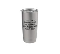 Sí, soy dermatólogo. No, no puedo mirar algo rápido. Vaso térmico de acero inoxidable de doble pared