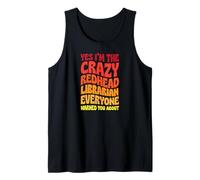 Sí, Soy el Bibliotecario pelirrojo Loco del Que Todo el Mundo te advirtió Camiseta sin Mangas