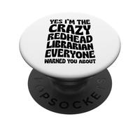 Sí, Soy el Bibliotecario pelirrojo Loco del Que Todo el Mundo te advirtió PopSockets PopGrip Adhesivo