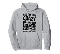 Sí, Soy el Bibliotecario pelirrojo Loco del Que Todo el Mundo te advirtió Sudadera con Capucha