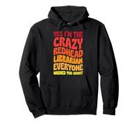 Sí, Soy el Bibliotecario pelirrojo Loco del Que Todo el Mundo te advirtió Sudadera con Capucha