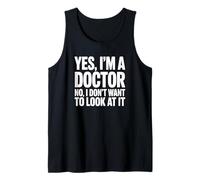 Sí Soy Médico No Quiero Mirarlo Camiseta sin Mangas