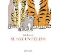 SI,SOY UN FELINO (ALBUM ILUSTRADO)