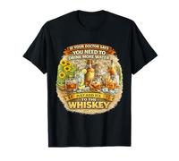 Si su médico Dice Beber más Agua, Simplemente agregue Hielo al Whisky Camiseta