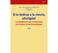 Si te dedicas a la ciencia, ¡divúlgala!.