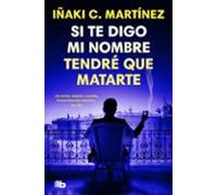 Si te digo mi nombre tendré que matarte