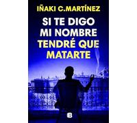 Si te digo mi nombre tendré que matarte (La Trama)