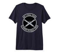 Si te Digo Que Tengo Que matarte Camiseta Premium
