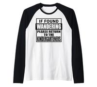 Si te encuentras preguntándote, vuelve a la diversión de los Jardines de Infantes Camiseta Manga Raglan