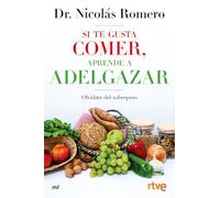 Si te gusta comer, aprende a adelgazar (SIN COLECCION)