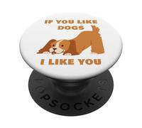 Si te gustan los perros me gustas: lindo adulto & niños cachorro humor PopSockets PopGrip Adhesivo