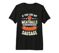 Si te Gustan mis albóndigas Cocinar Italiano Comida Italiana Albóndigas Camiseta Premium