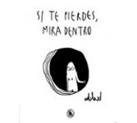 Si Te Pierdes Mira Dentro (ebook)