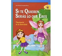 Si te quieren, serás lo que eres: Convivencia en la diversidad: 10 (Ciudad de las ciencias)